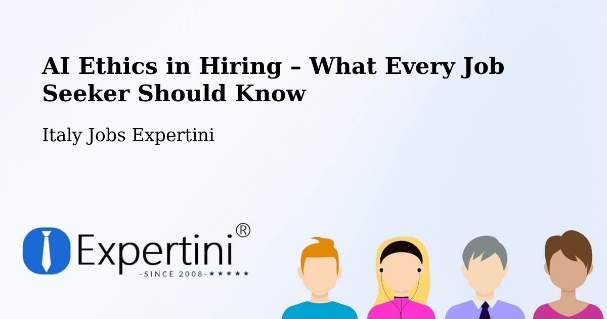 AI Ethics in Recruitment & Hiring – Broni - Broni, Italy Jobs Expertini